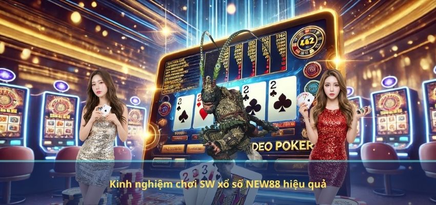 SW Xổ Số NEW88 – Sân Chơi Lý Tưởng Dành Cho Người Đam Mê Lô Đề Kinh nghiệm chơi SW xổ số NEW88 hiệu quả