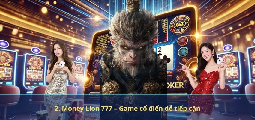 Top 3 Game Nổ Hũ Đáng Chơi NEW88 – Lựa Chọn Hàng Đầu Cho Game Thủ Săn Jackpot 2. Money Lion 777 – Game cổ điển dễ tiếp cận