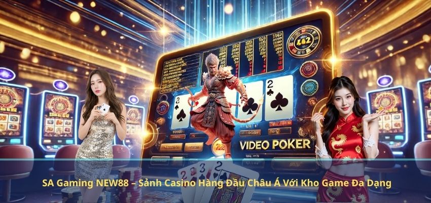 SA Gaming NEW88 – Sảnh Casino Hàng Đầu Châu Á Với Kho Game Đa Dạng SA Gaming NEW88 – Sảnh Casino Hàng Đầu Châu Á Với Kho Game Đa Dạng